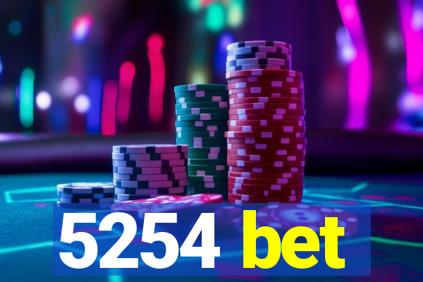 5254 bet